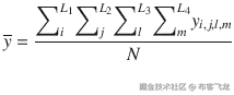 \overline{y}=\frac{{\displaystyle {\sum}_i^{L_1}}{\displaystyle {\sum}_j^{L_2}}{\displaystyle {\sum}_l^{L_3}}{\displaystyle {\sum}_m^{L_4}}{y}_{i, j, l, m}}{N}