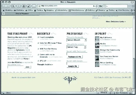 The footer from Derek Powazek's blog. More than your average footer, Derek's is designed to be useful and provide the visitor with more context and blog-related functionality.