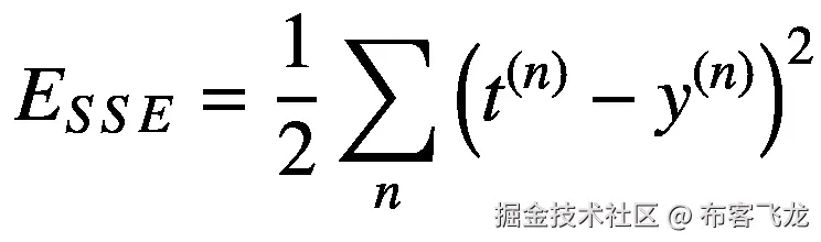 {E}_{SSE}=\frac{1}{2}\sum_n{\left({t}^{(n)}-{y}^{(n)}\right)}²