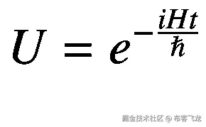 U={e}^{-\frac{iHt}{\hslash }}