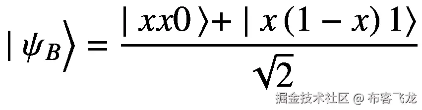 \mid {\psi}_B\Big\rangle =\frac{\mid xx0\left\rangle +\mid x\left(1-x\right)1\right\rangle }{\sqrt{2}}