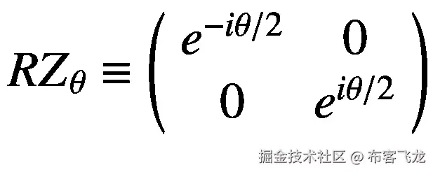 {RZ}_{\theta}\equiv \left(\begin{array}{cc}{e}^{- i\theta /2}&amp; 0\\ {}0&amp; {e}^{i\theta /2}\end{array}\right)
