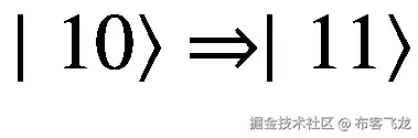 \mid \left.10\right\rangle \Rightarrow \mid \left.11\right\rangle
