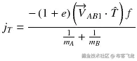 {j}_T=\frac{-\left(1+ e\right)\left({\overrightarrow{V}}_{A B1}\cdot \hat{T}\right) f\ }{\frac{1}{m_A}+\frac{1}{m_B}}
