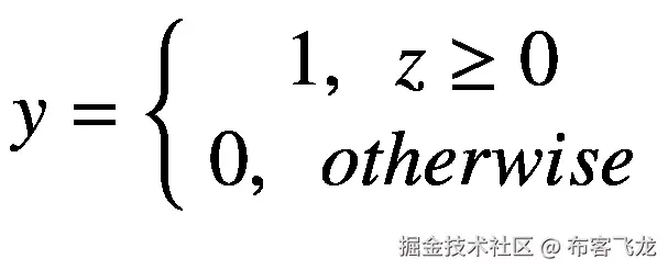 y=\left\{\begin{array}{c}1,\kern0.5em z\ge 0\\ {}0,\kern0.5em otherwise\end{array}\right.