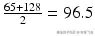  \frac{65+128}{2}=96.5 