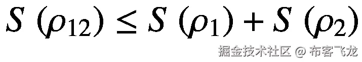 S\left({\rho}_{12}\right)\le S\left({\rho}_1\right)+S\left({\rho}_2\right)