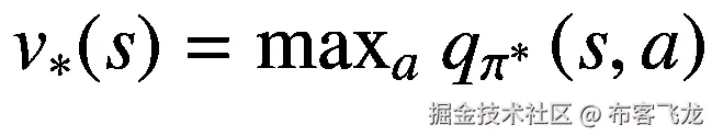{v}_{\ast }(s)={\mathit{\max}}_a\ {q}_{\pi^{\ast }}\left(s,a\right)