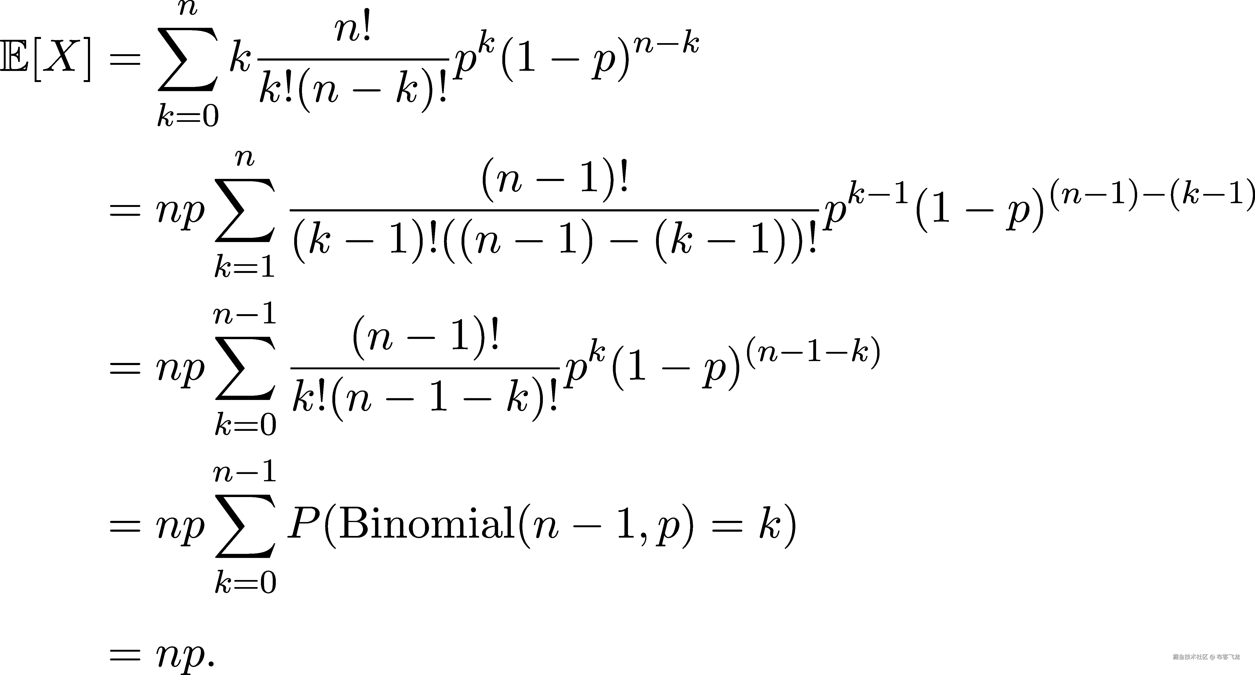  ∑n 𝔼[X ] = k ---n!----pk(1− p)n−k k=0 k!(n − k)! ∑n = np ---------(n-−-1)!--------pk−1(1 − p)(n−1)−(k−1) k=1(k − 1)!((n − 1)− (k − 1))! n−1 = np ∑ ---(n-−-1)!--pk(1− p)(n−1−k) k!(n − 1− k)! k=0 n∑−1 = np P (Binomial(n− 1,p) = k) k=0 = np. 