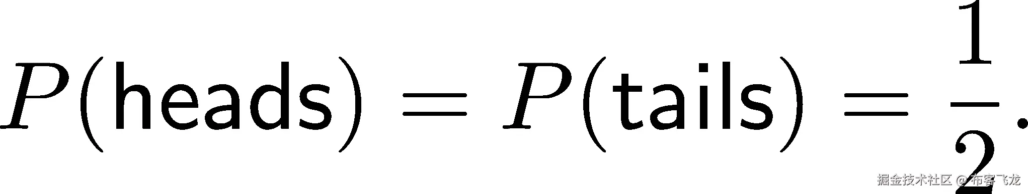 P(正面) = P(反面) = 1. 2 