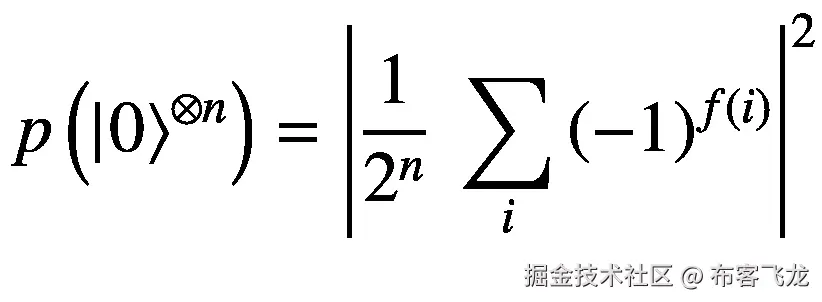 p\left(|{\left.0\right\rangle}^{\otimes n}\right)={\left|\frac{1}{2^n}\ \sum \limits_i{\left(-1\right)}^{f(i)}\right|}²