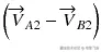 \left({\overrightarrow{V}}_{A2}-{\overrightarrow{V}}_{B2}\right)