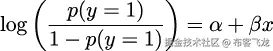  ( ) log --p(y-=-1)-- = 𝛼 + 𝛽x 1 − p(y = 1) 