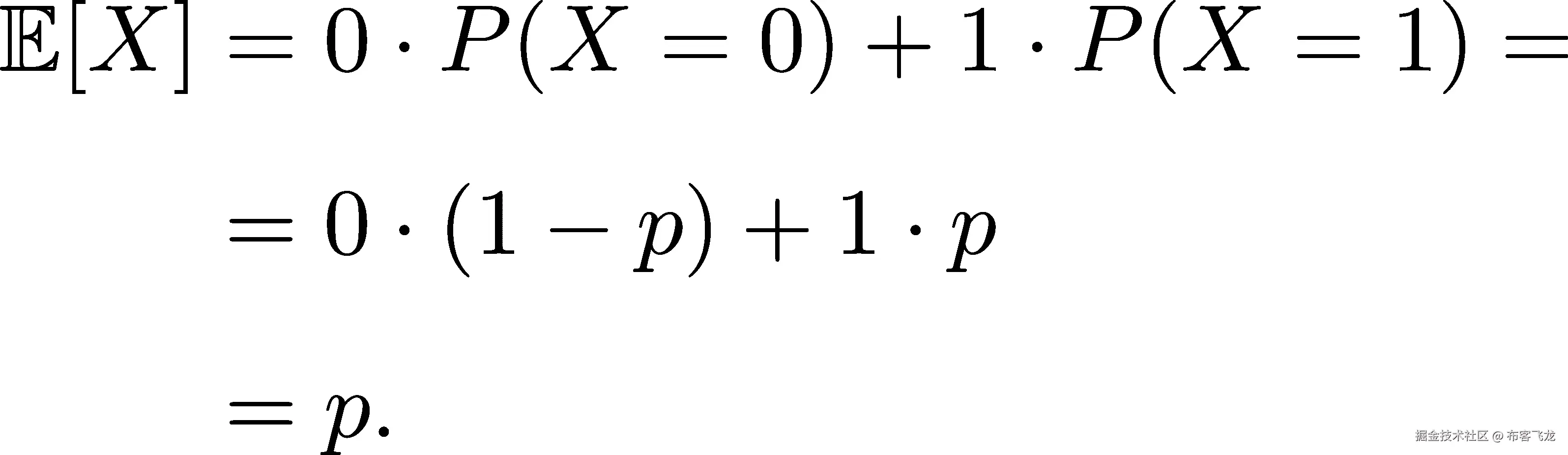 𝔼[X] = 0⋅P (X = 0 )+ 1⋅P (X = 1) = = 0⋅(1 − p)+ 1 ⋅p = p. 
