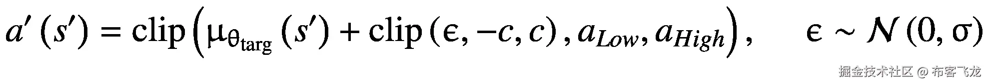 {a}^{\prime}\left({s}^{\prime}\right)=\mathrm{clip}\left({\upmu}_{\uptheta_{\mathrm{targ}}}\left({s}^{\prime}\right)+\mathrm{clip}\left(\upepsilon, -c,c\right),{a}_{Low},{a}_{High}\right),\kern1.25em \upepsilon \sim \mathcal{N}\left(0,\upsigma \right)