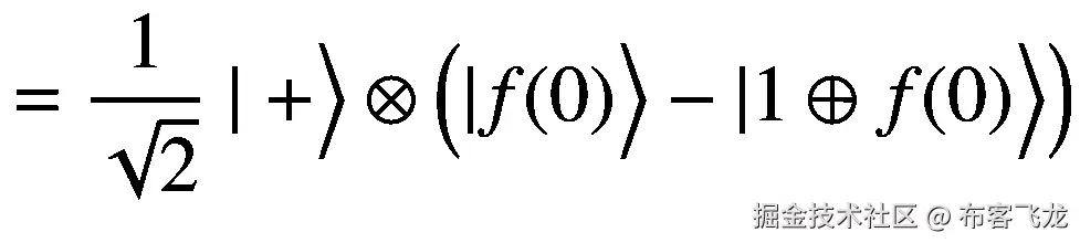 =\frac{1}{\sqrt{2}}\mid +\Big\rangle \otimes \left(|f(0)\Big\rangle -|1\oplus f(0)\Big\rangle \right)