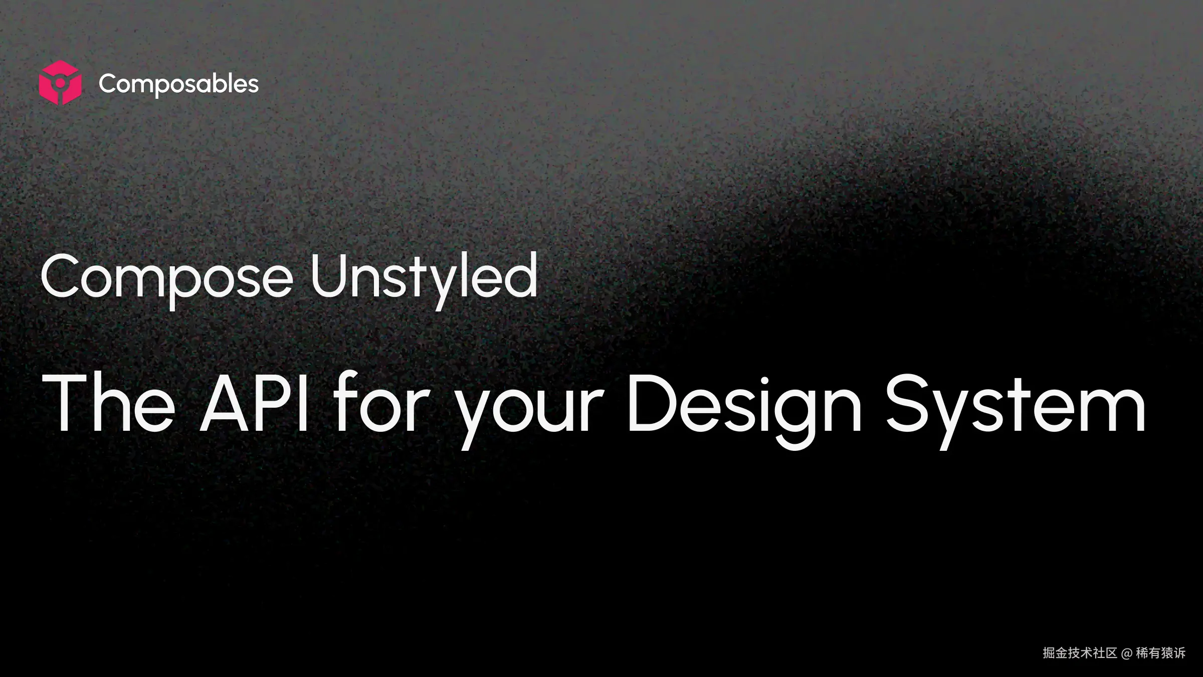 Compose Unstyled：适用于你的设计系统的 API