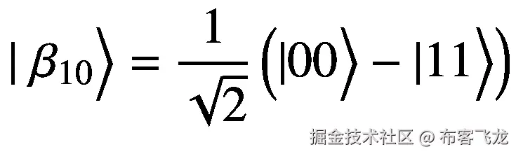  \mid {\beta}_{10}\Big\rangle =\frac{1}{\sqrt{2}}\left(|00\Big\rangle -|11\Big\rangle \right)