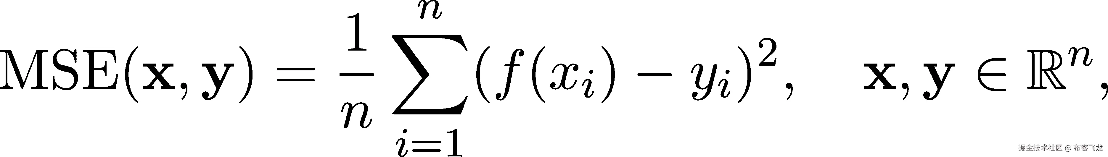  n 1-∑ 2 n MSE (x,y) = n (f(xi)− yi), x, y ∈ ℝ , i=1 
