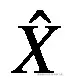 \hat{X}