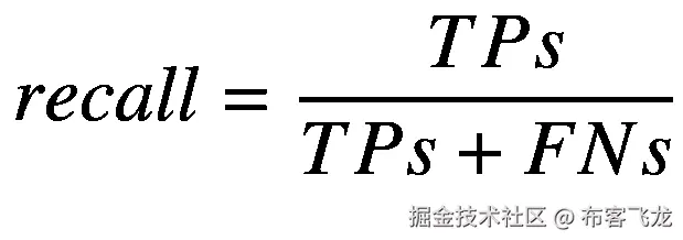 recall=\frac{\  TPs}{TPs+ FNs}
