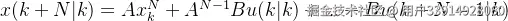 x(k+N|k) =Ax_{k}^{N}+A^{N-1}Bu(k|k)+...+Bu(k+N-1|k)