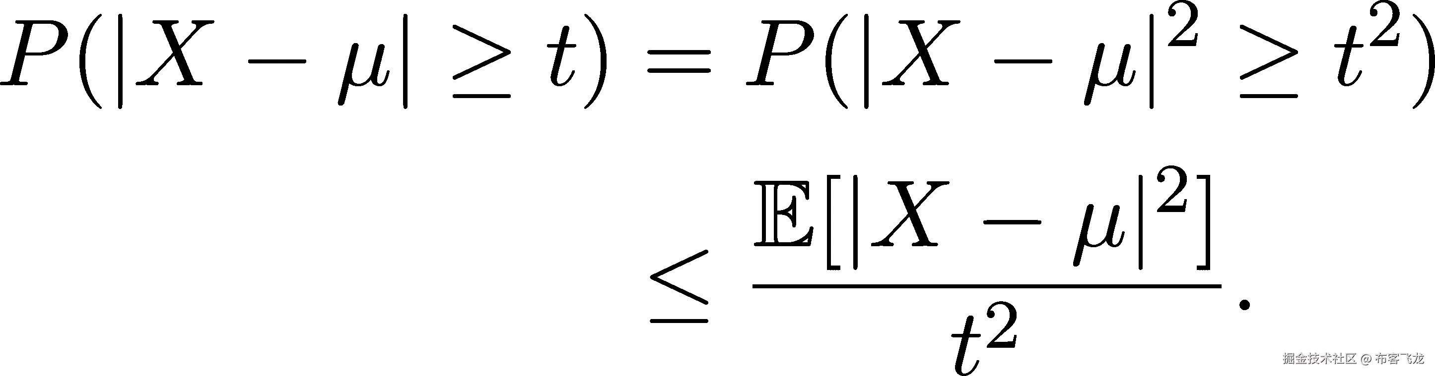 P (|X − μ| ≥ t) = P(|X − μ|2 ≥ t2) 2 ≤ 𝔼[|X--−-μ|-]. t2 