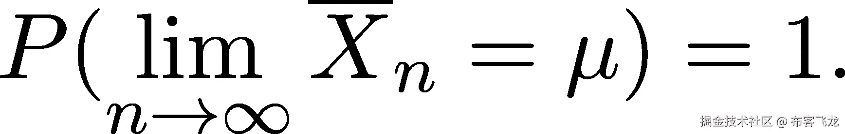 P( lim Xn = μ ) = 1. n→ ∞ 