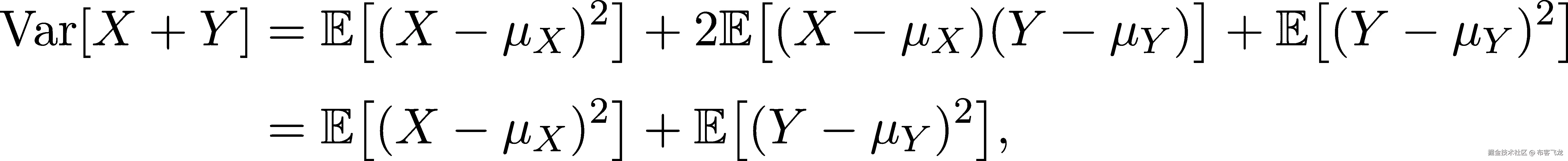 Var[X + Y ] = 𝔼 [(X − μ )2]+ 2𝔼[(X − μ )(Y − μ )] + 𝔼[(Y − μ )2] X X Y Y = 𝔼 [(X − μX)2]+ 𝔼[(Y − μY )2], 