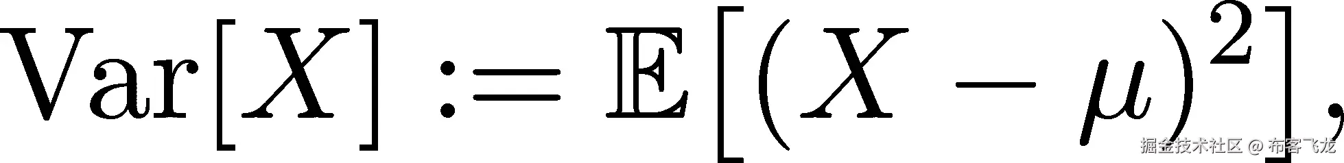  [ 2] 方差 [X ] := 𝔼 (X − μ ) , 