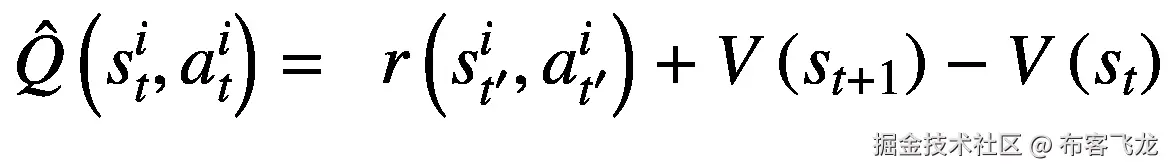 \hat{Q}\left({s}_t^i,{a}_t^i\right)=\kern0.5em r\left({s}_{t^{\prime}}^i,{a}_{t^{\prime}}^i\right)+V\left({s}_{t+1}\right)-V\left({s}_t\right)