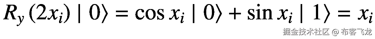 {R}_y\left(2{x}_i\right)\mid \left.0\right\rangle =\cos {x}_i\mid \left.0\right\rangle +\sin {x}_i\mid \left.1\right\rangle ={x}_i