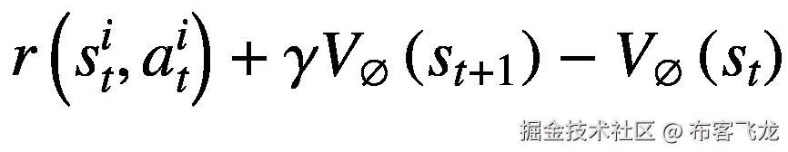 r\left({s}_t^i,{a}_t^i\right)+\gamma {V}_{\varnothing}\left({s}_{t+1}\right)-{V}_{\varnothing}\left({s}_t\right)