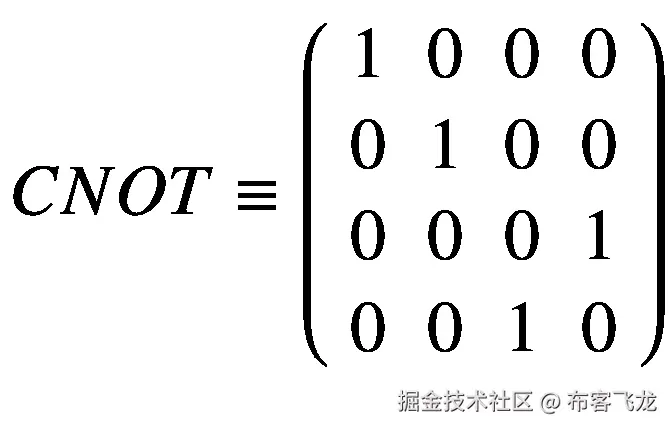 CNOT\equiv \left(\begin{array}{cccc}1&amp; 0&amp; 0&amp; 0\\ {}0&amp; 1&amp; 0&amp; 0\\ {}0&amp; 0&amp; 0&amp; 1\\ {}0&amp; 0&amp; 1&amp; 0\end{array}\right)
