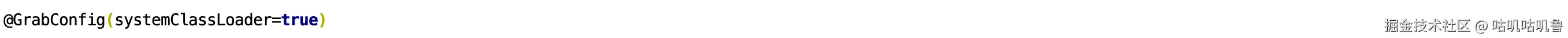 Groovy 中的注释 @GrabConfig（systemClassLoader=true） 将依赖项管理器配置为使用系统类加载器，从而确保整个 Java 虚拟机 （JVM） 都可以访问依赖项。